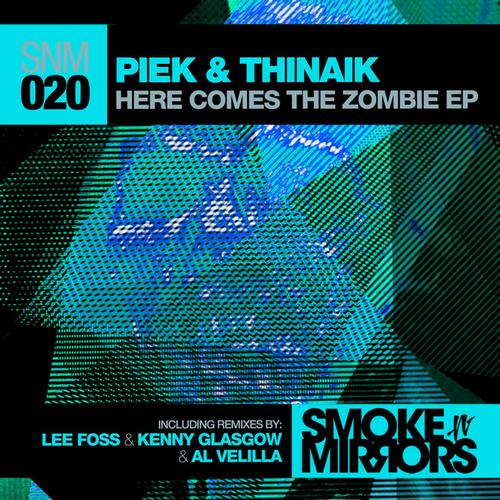 image cover: Piek and Thinaik - Here Comes The Zombie EP (SNM020)