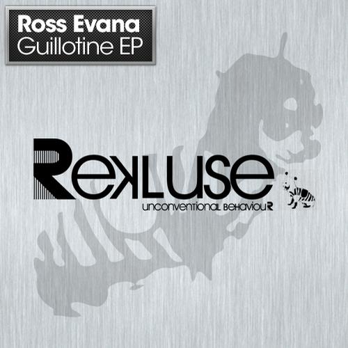 image cover: Ross Evana - Guillotine EP (REKLUSE025)