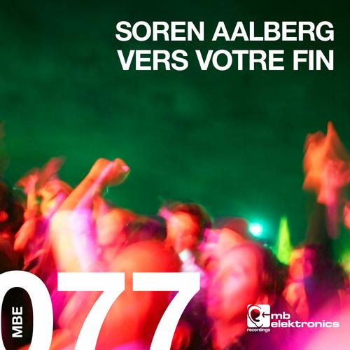image cover: Soren Aalberg - Vers Votre Fin EP (MBE077)