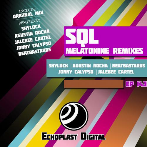 image cover: SQL - Melatonine Remixes EP [EP143]