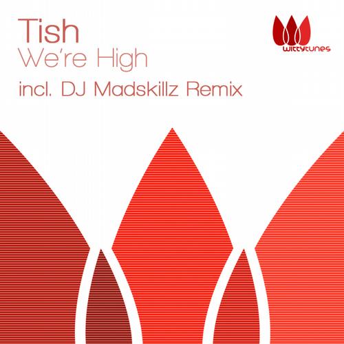 image cover: Tish - Were High (DJ Madskillz Remix) [WT059]