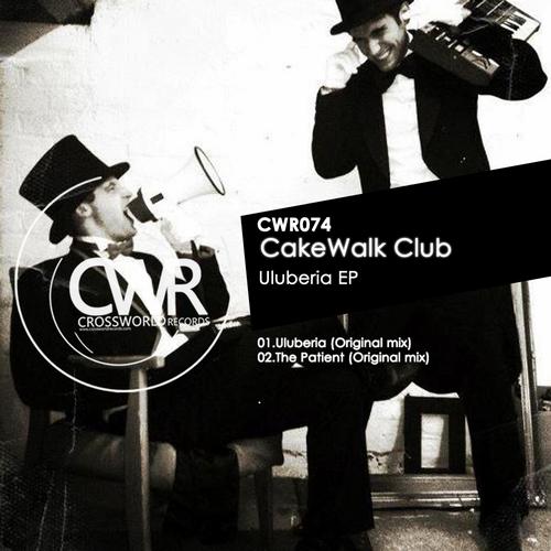 image cover: Cakewalk Club - Uluberia EP [CWR074]