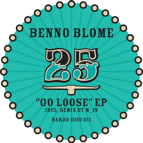 image cover: Benno Blome - Go Loose EP [BAR25DIGI011]
