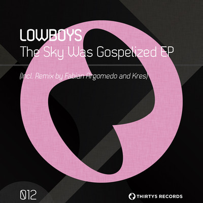 image cover: Lowboys - The Sky Was Gospelized [EPTFR012]