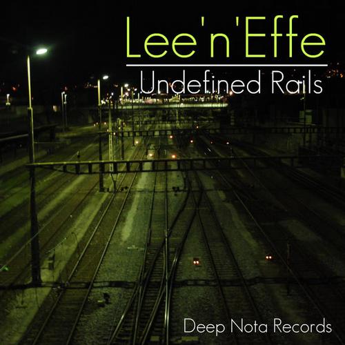 image cover: Lee'n'Effe - Undefined Rails [DNR143]