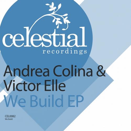 image cover: Andrea Colina & Victor Elle - We Build EP (CEL0082)