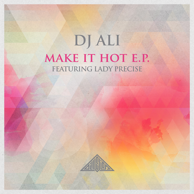 image cover: DJ Ali - Make It Hot EP (ILL004)