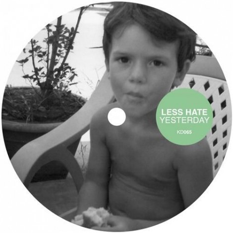 000-Less Hate-Less Hate - Yesterday- [KD065]
