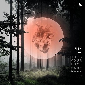Piek - Does Your Love Fade Away EP
