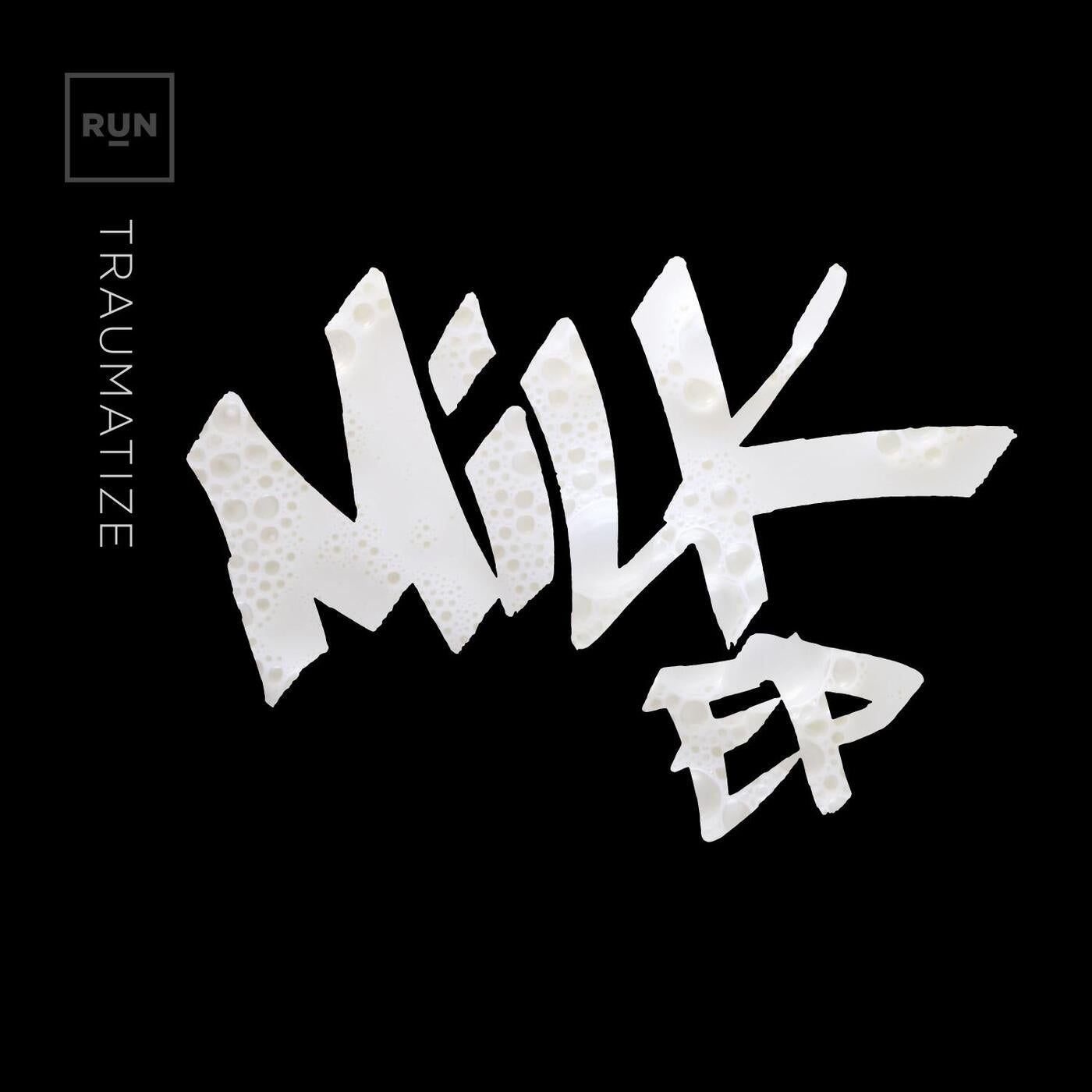 Download Traumatize - Milk EP on Electrobuzz