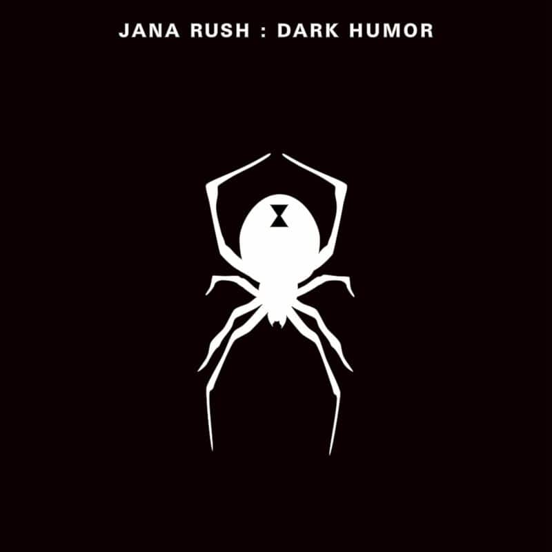 Download Jana Rush - Dark Humor on Electrobuzz