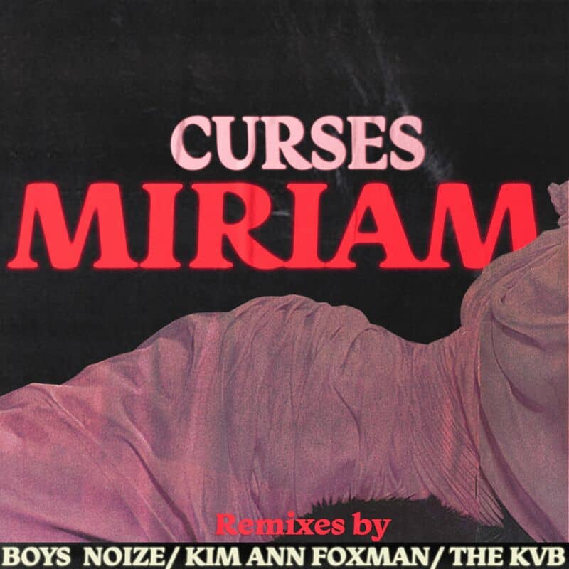 Download Curses - Miriam (Remixes) on Electrobuzz