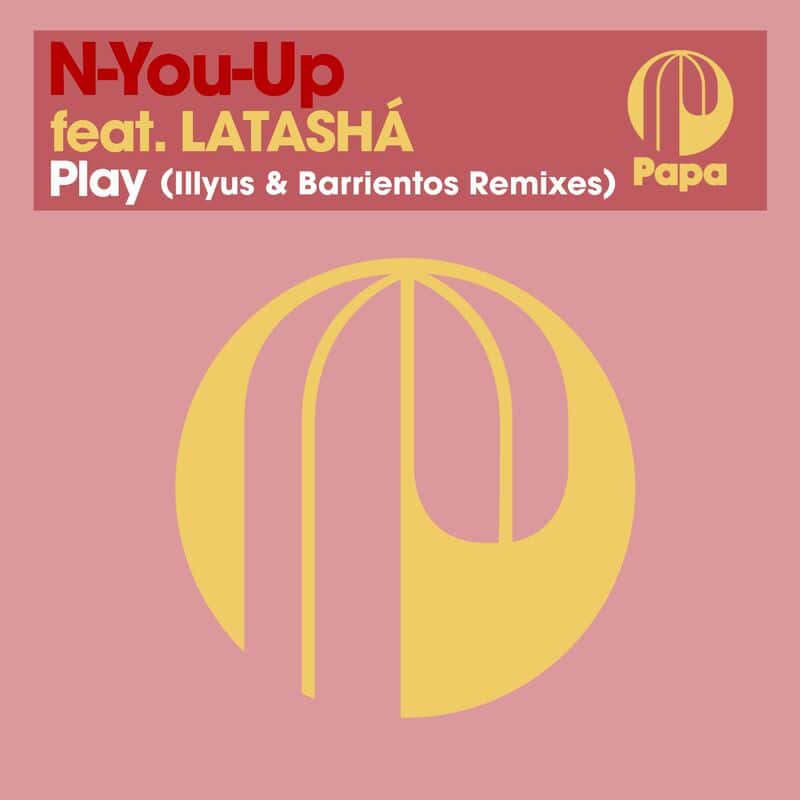 Download N-You-Up - Play (Illyus & Barrientos Remixes) on Electrobuzz