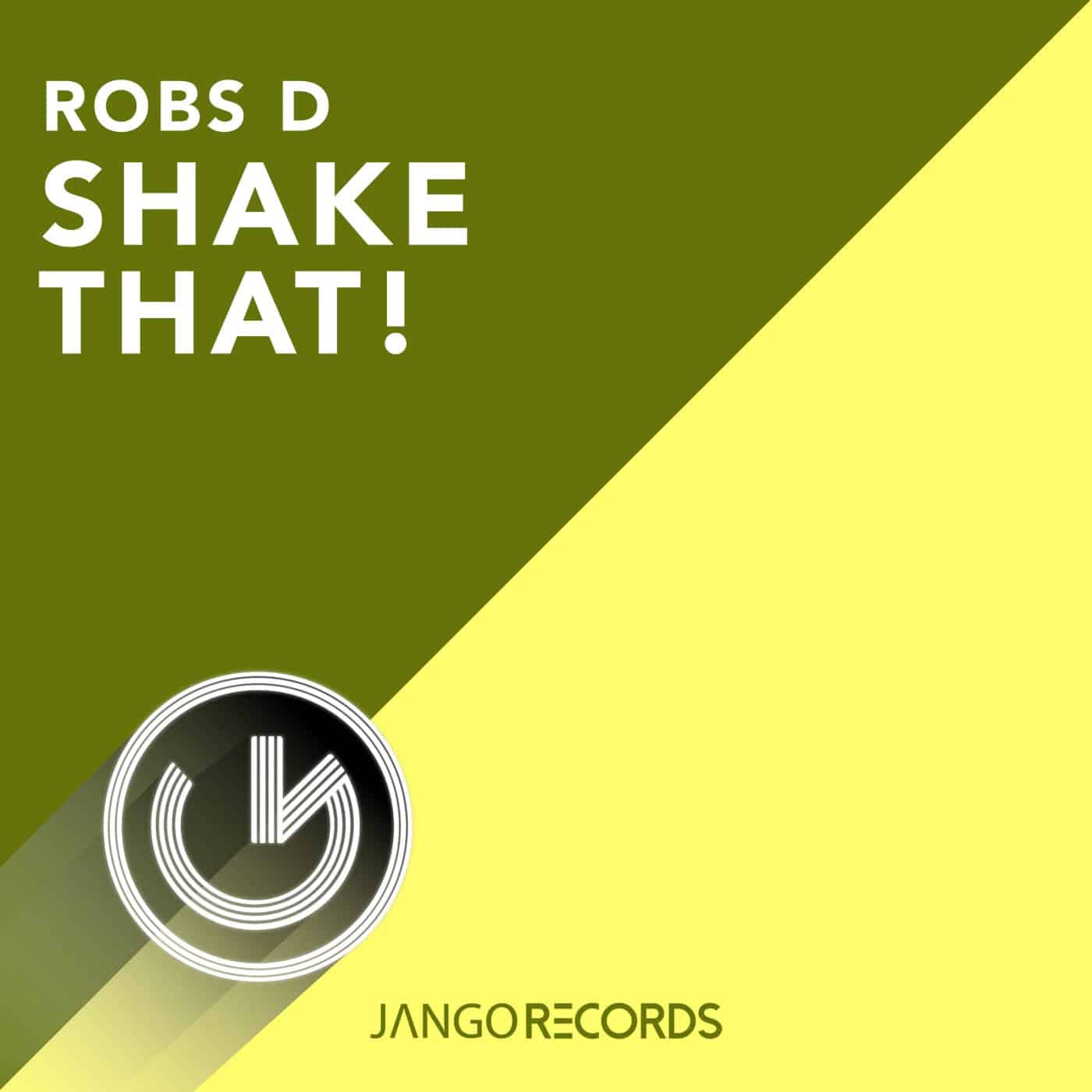Download Robs D - Shake That ! on Electrobuzz