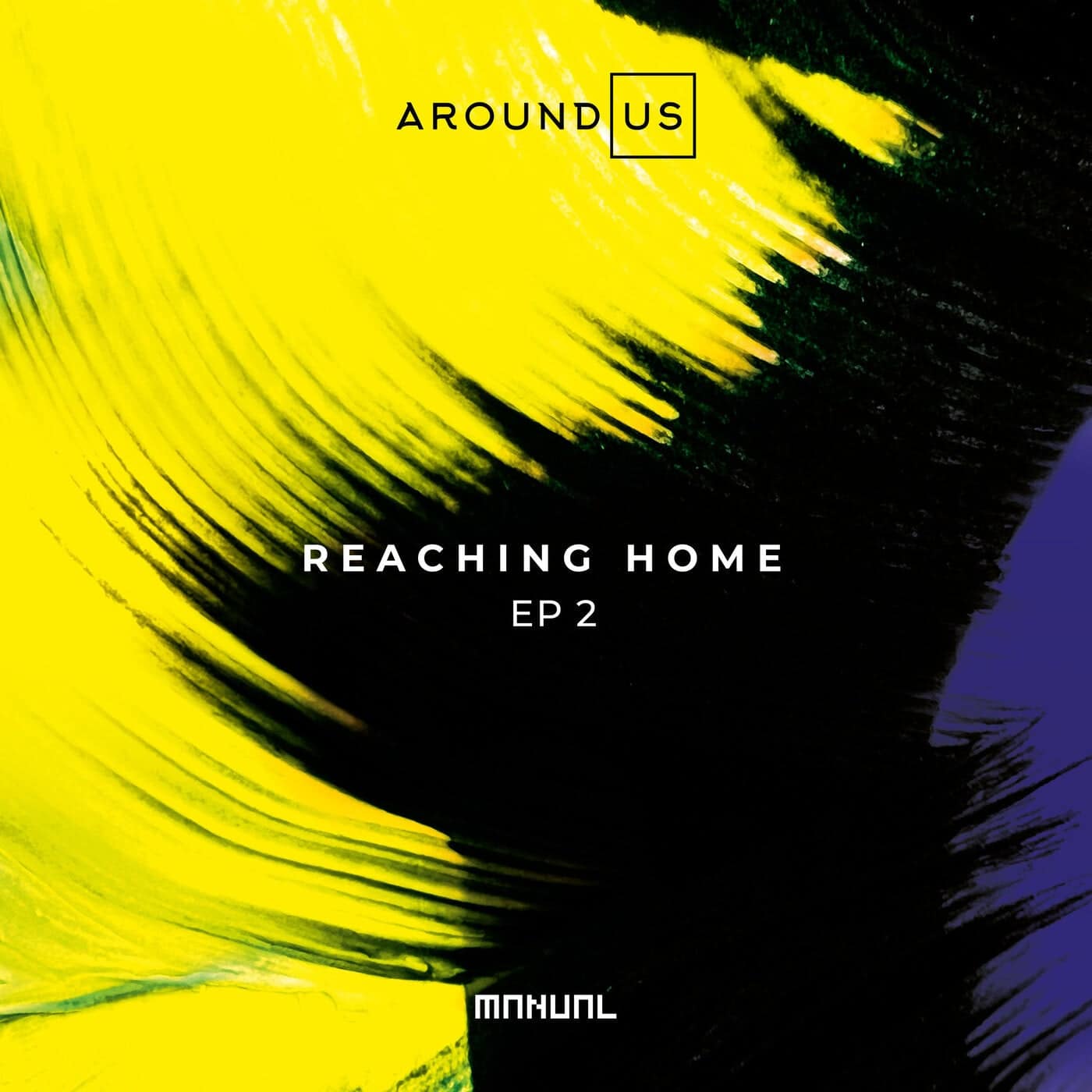 Download Around Us - Reaching Home EP 2 on Electrobuzz