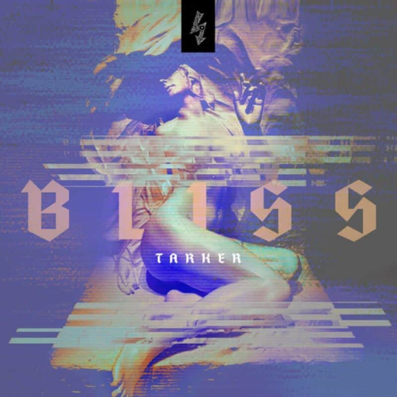 Download Tarker - Bliss on Electrobuzz
