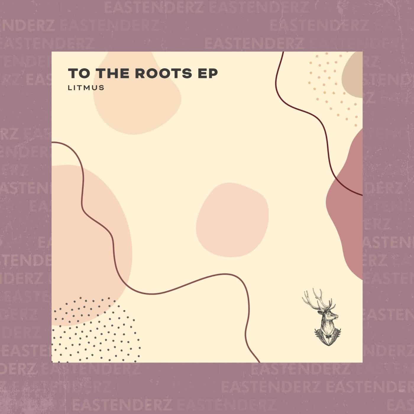Download Litmus - To The Roots EP on Electrobuzz