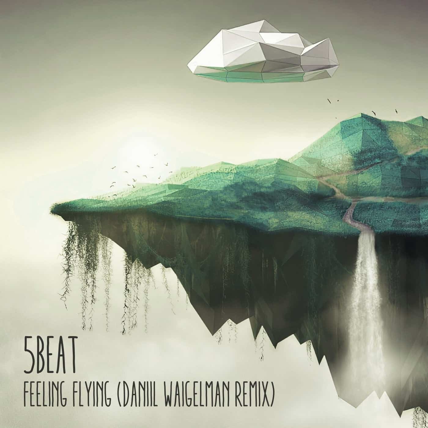 Download 5Beat - Feeling Flying (Daniil Waigelman Remix) on Electrobuzz