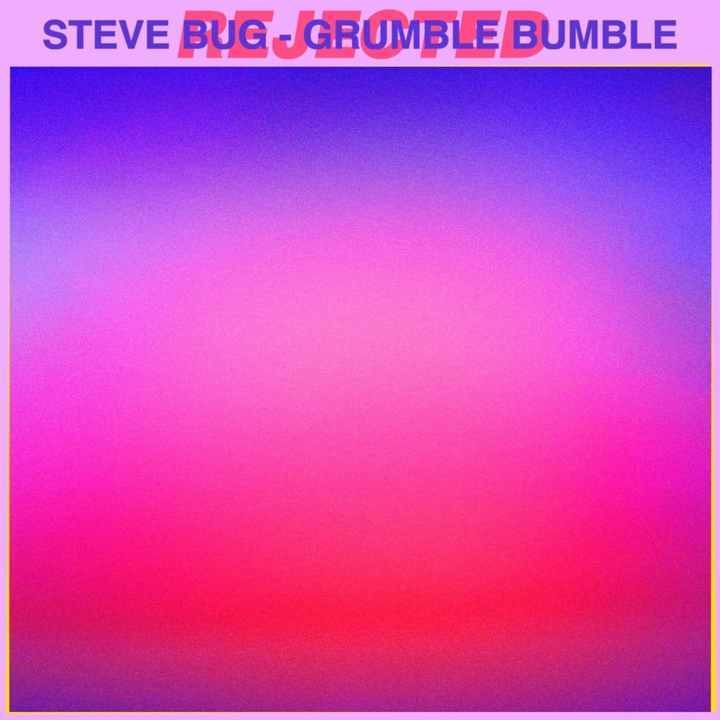 Download Steve Bug - Grumble Bumble on Electrobuzz
