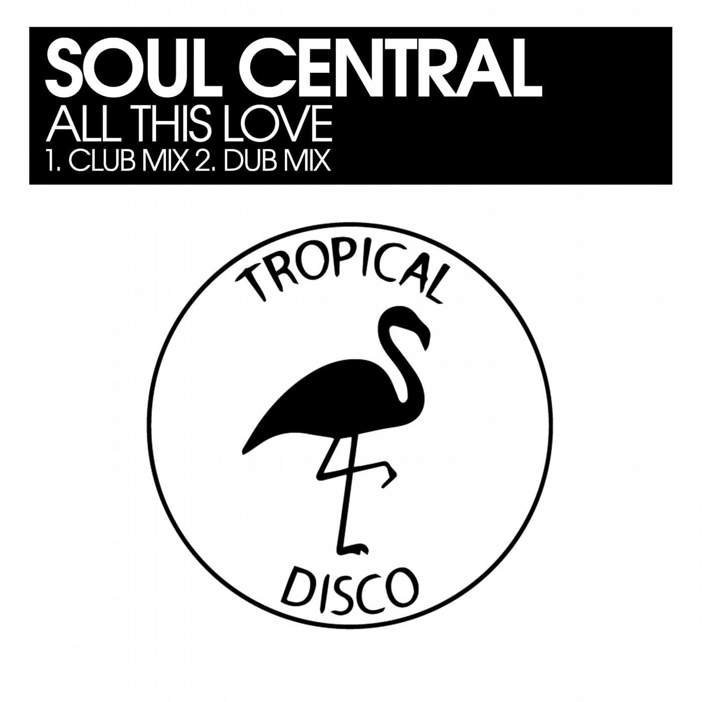 Download Soul Central - All This Love on Electrobuzz