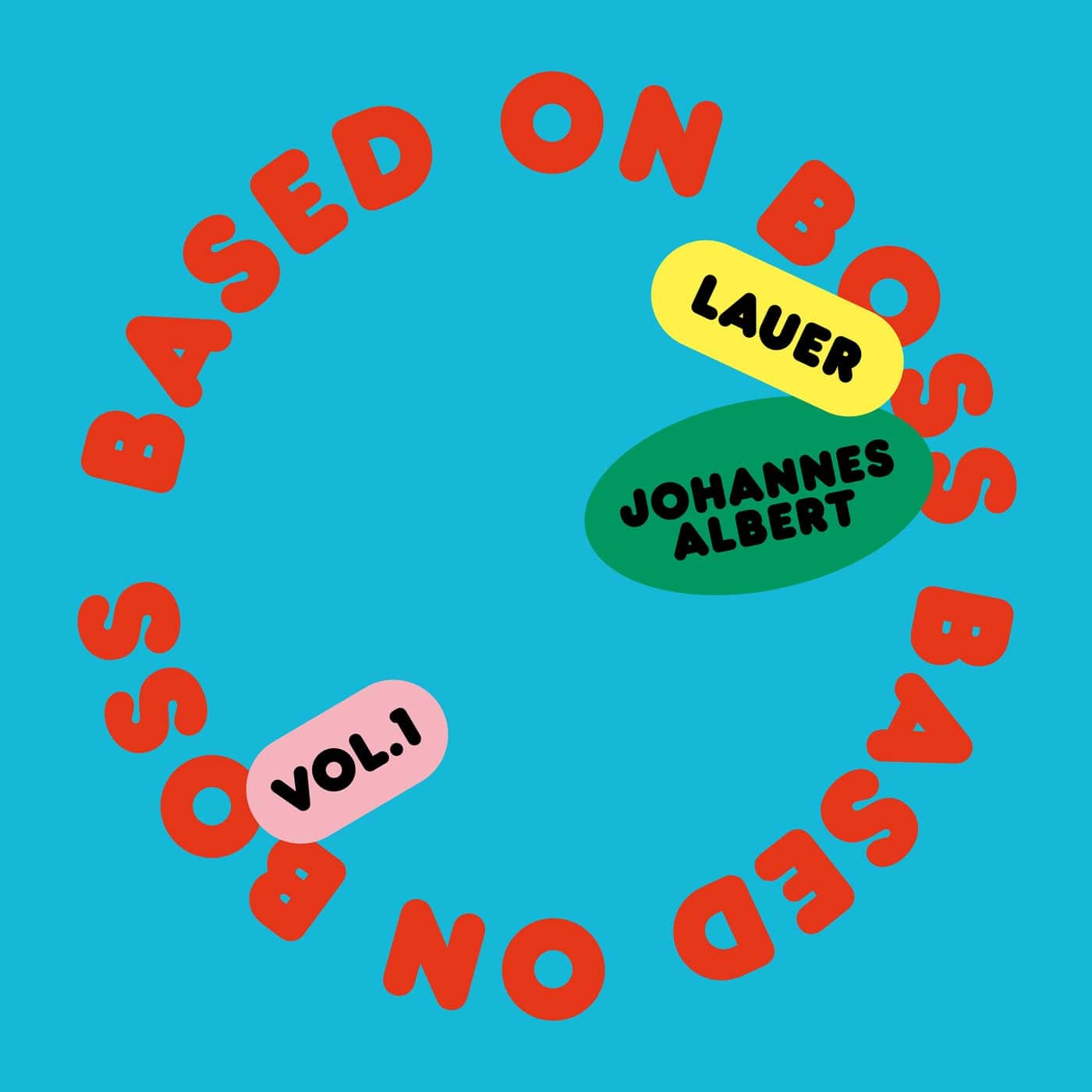 Download Lauer, Johannes Albert - Based On Boss Vol. I on Electrobuzz