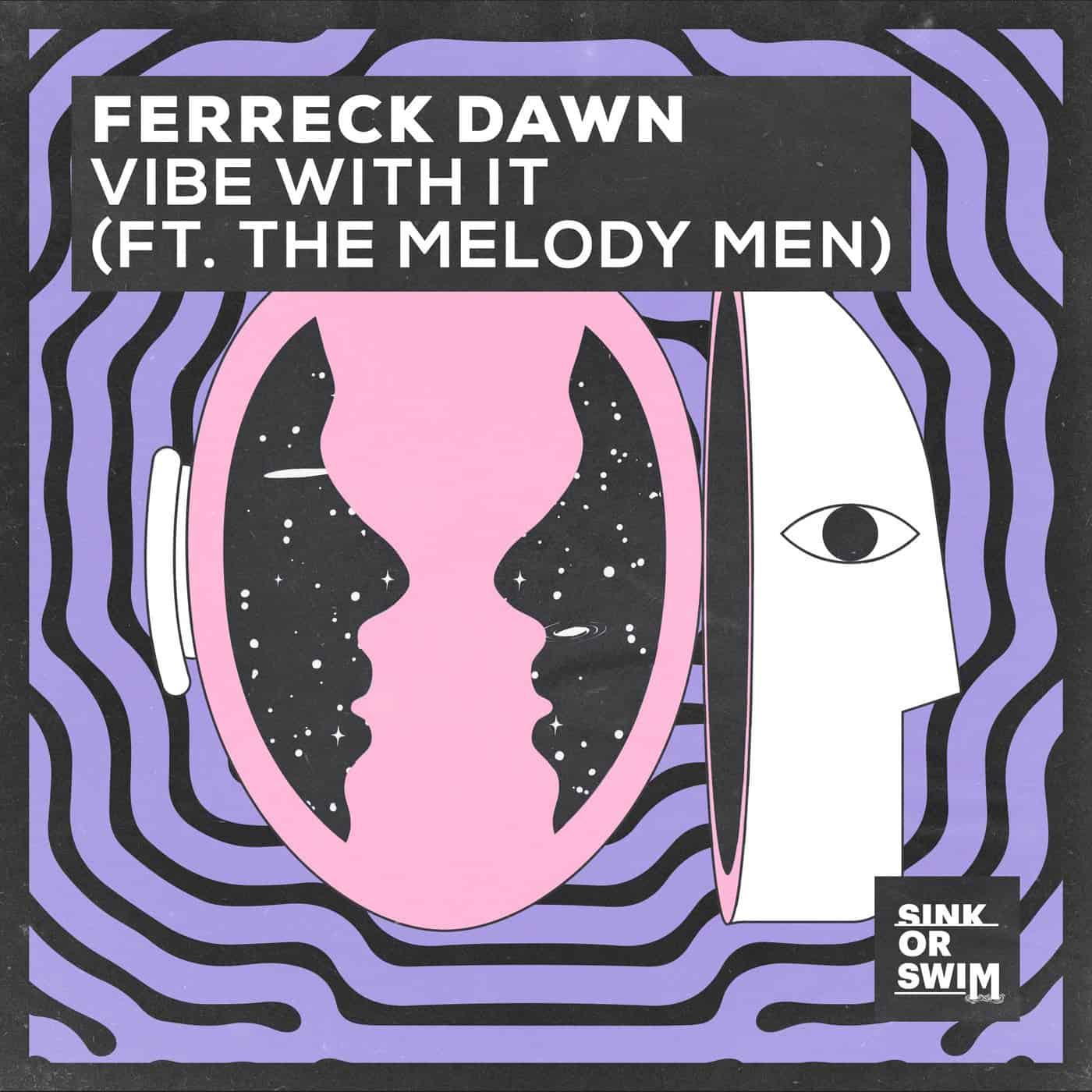 Download Ferreck Dawn, The Melody Men - Vibe With It (feat. The Melody Men) [Extended Mix] on Electrobuzz
