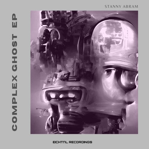 Download Stanny Abram - Complex Ghost EP on Electrobuzz