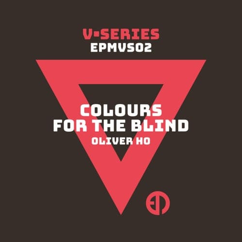 Download Oliver Ho - V-Series: Colours for the Blind on Electrobuzz