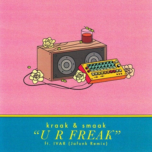 Download Kraak & Smaak/Ivar - U R Freak (feat. IVAR) on Electrobuzz