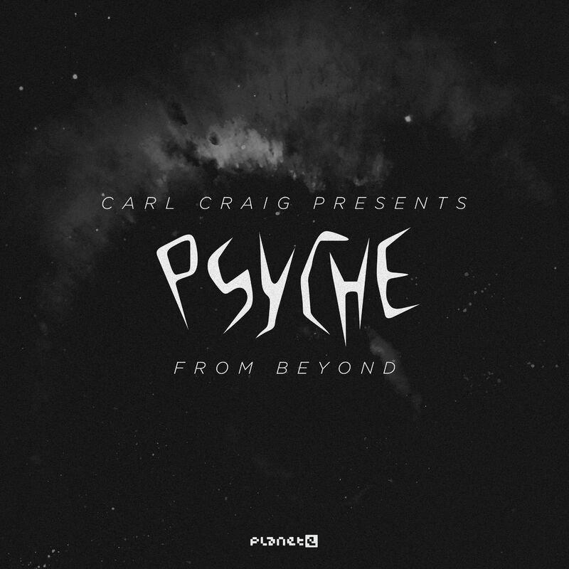 Download Psyche/Carl Craig - From Beyond on Electrobuzz