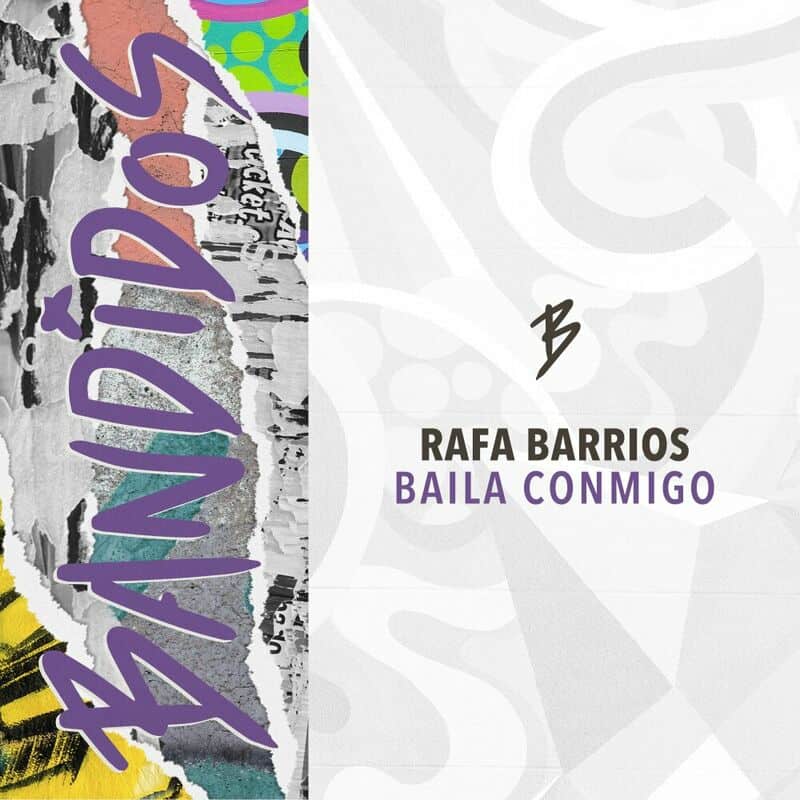 Download Rafa Barrios - Baila Conmigo on Electrobuzz