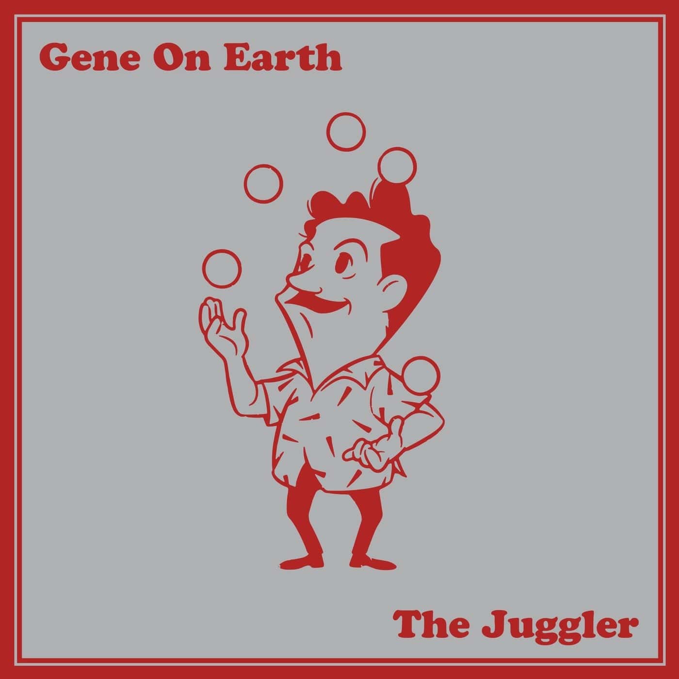 Release Cover: Gene On Earth - The Juggler on Electrobuzz