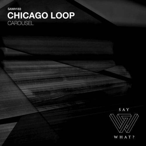 Release Cover: Chicago Loop - Carousel on Electrobuzz