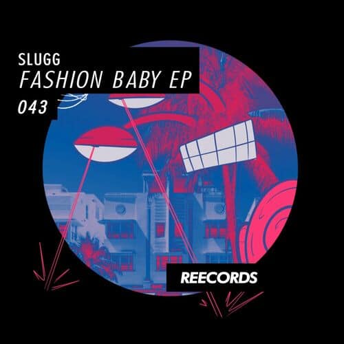 Release Cover: Slugg - Fashion Baby EP on Electrobuzz