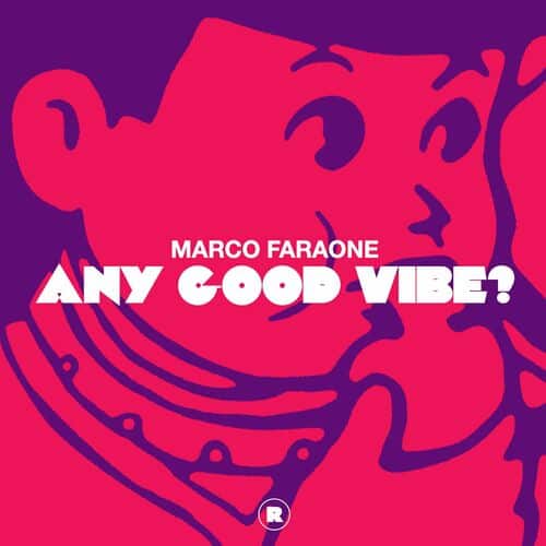Release Cover: Marco Faraone - Any Good Vibe? on Electrobuzz