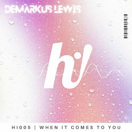 Release Cover: Demarkus Lewis - When It Comes To You on Electrobuzz