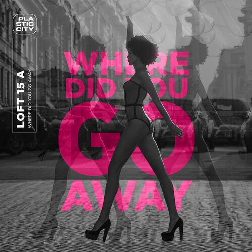 Release Cover: Loft 15 A - Where Did You Go Away on Electrobuzz