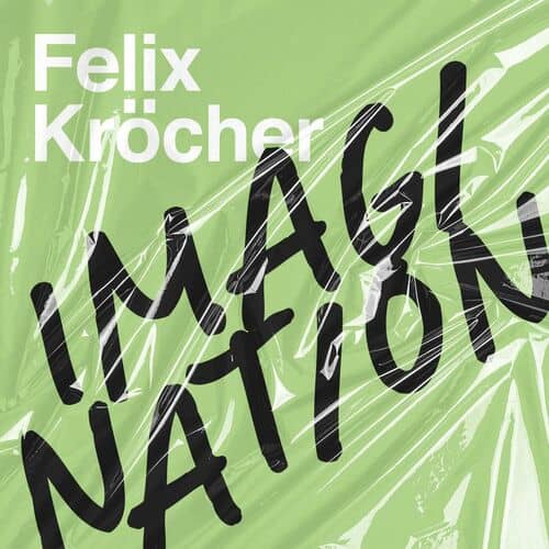 Release Cover: Felix Kröcher - Imagination on Electrobuzz