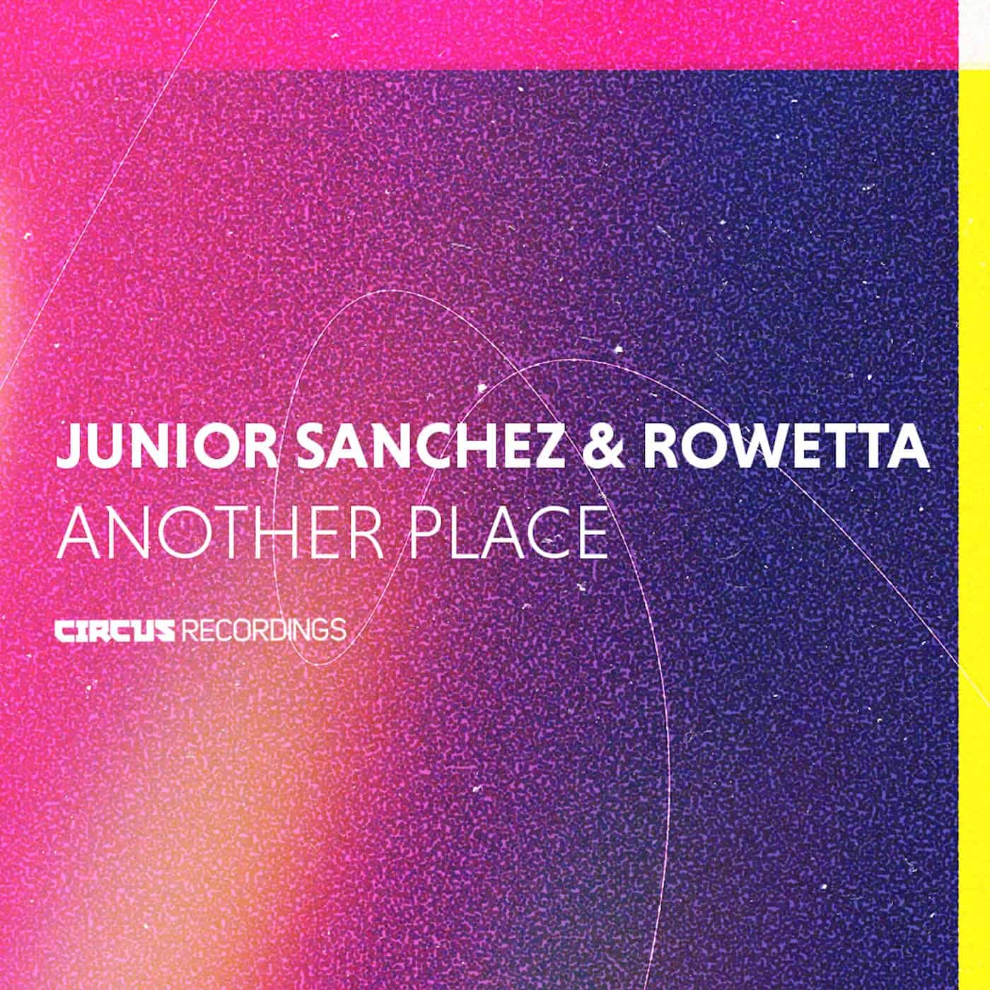 Release Cover: Junior Sanchez, Rowetta - Another Place on Electrobuzz