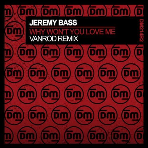 Release Cover: Jeremy Bass - Why Won't You Love Me (Vanrod Remix) on Electrobuzz
