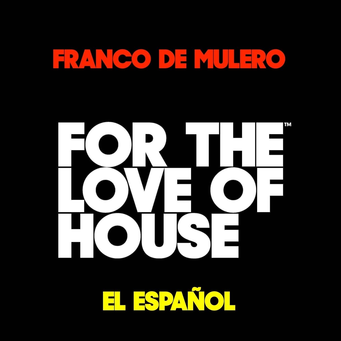 Release Cover: Franco De Mulero - El Español (Extended Mix) on Electrobuzz