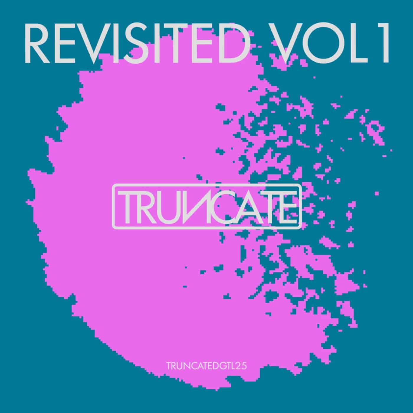 Release Cover: Truncate - Revisited, Vol. 1 (Remastered 2023) on Electrobuzz