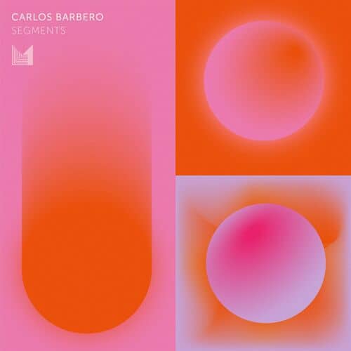 Release Cover: Carlos Barbero - Segments on Electrobuzz
