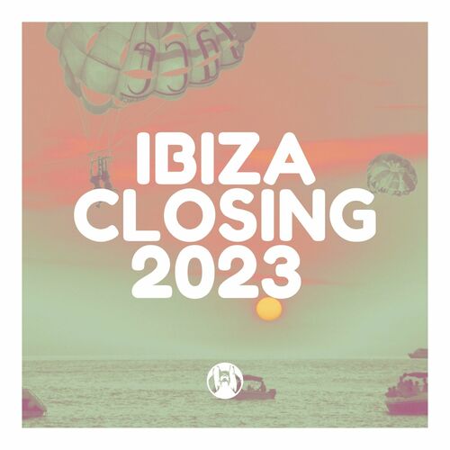 Release Cover: Various Artists - Ibiza Closing 2023 on Electrobuzz