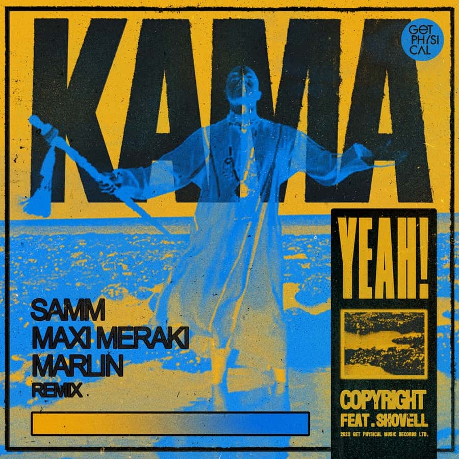 Release Cover: Copyright - Kama Yeah (Samm, MAXI MERAKI, Marlin Remix) on Electrobuzz