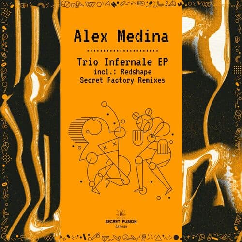 Release Cover: Alex Medina - Trio Infernale EP on Electrobuzz