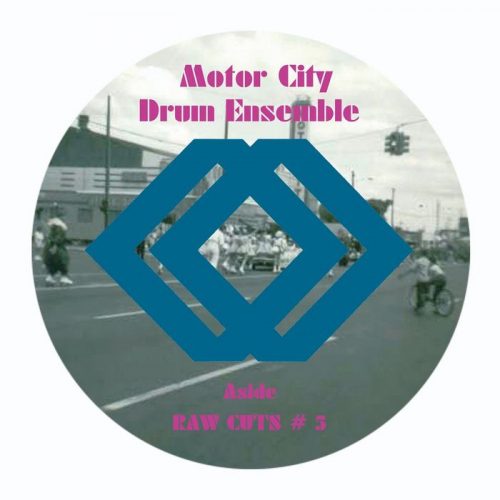 Motor City Drum Ensemble – Raw Cuts # 5 / Raw Cuts # 6