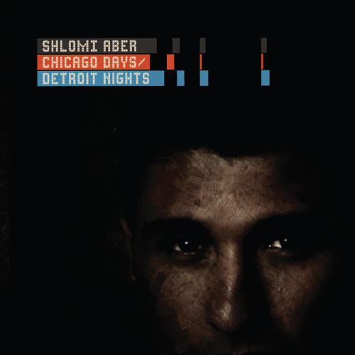 image cover: Shlomi Aber - Chicago Days / Detroit Nights [OVM-9010-2]