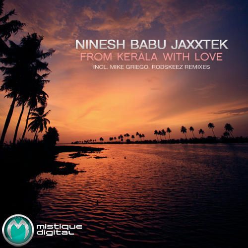 image cover: Ninesh Babu Jaxxtec - From Kerala With Love [MISTD026]