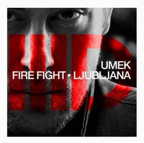 image cover: Umek - Fire Fight / Ljubljana [ID010]